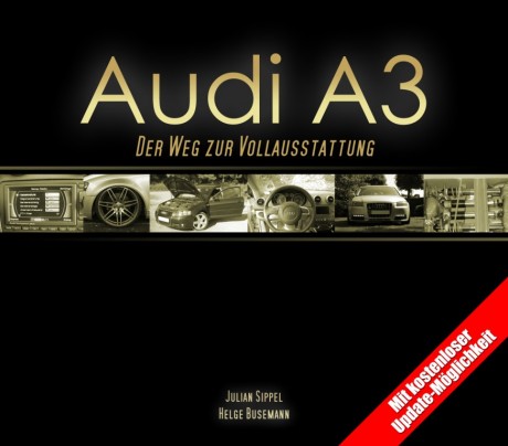 Audi A3: Der Weg zur Vollausstattung 